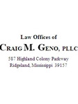 Craig M Geno, experienced Appeals, Litigation attorney in Ridgeland, MS with 0 reviews